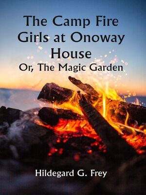cover image of The Camp Fire Girls At Onoway House